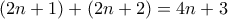 (2n+1)+(2n+2) =4n+3