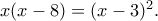 x(x-8)=(x-3)^2.