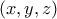 \displaystyle{(x,y,z)}