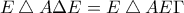 \displaystyle{E\bigtriangleup A\Delta E=E\bigtriangleup AE\Gamma}