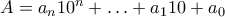 A= a_n10^n + &hellip; + a_110+a_0