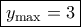 \boxed{{y_{\max }} = 3}