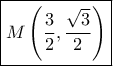 \boxed{M\left( {\frac{3}{2},\frac{{\sqrt 3 }}{2}} \right)}