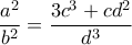 \dfrac{a^2}{b^2}=\dfrac{3c^3+cd^2}{d^3}