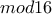 mod16