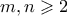 m,n\geqslant 2
