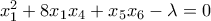 x_1^2+8x_1x_4+x_5x_6-\lambda=0