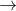 \rightarrow