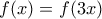 \displaystyle{f(x)=f(3x)}