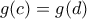 g(c)=g(d)