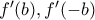 f'(b),f'(-b)