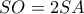 SO=2SA