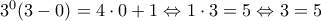 {3}^{0}(3 - 0) = 4 \cdot 0 + 1 \Leftrightarrow 1 \cdot 3 = 5 \Leftrightarrow 3 = 5