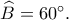\widehat{B}=60^\circ}. \widehat{B}=60^\circ}.