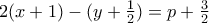 2(x+1)-(y+\frac{1}{2})=p+\frac{3}{2}