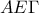 \displaystyle{AE\Gamma}