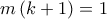 m\left(k+1 \right)=1 m\left(k+1 \right)=1