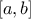 \displaystyle{[a,b]}