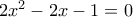 2x^2-2x-1=0