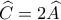 \widehat C=2\widehat A