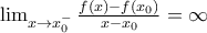 \lim_{x\to x_0^{-}}\frac{f(x)-f(x_0)}{x-x_0}=\infty