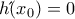 {h΄(x_0)}=0