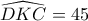 \widehat{DKC}=45