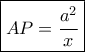 \boxed{AP = \frac{{{a^2}}}{x}}