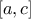 [a,c]