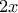 2x