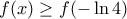f(x)\ge f(-\ln 4)