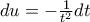 du=-\frac{1}{{{t}^{2}}}dt