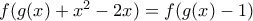 f(g(x)+x^{2}-2x)=f(g(x)-1)