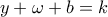 \displaystyle{y+\omega+b=k}