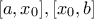 [a,x_0],[x_0,b]