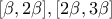\displaystyle{[\beta,2\beta],[2\beta,3\beta]}
