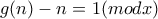 g(n)-n = 1 (mod x)