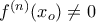 f^{(n)}(x_o) \ne0