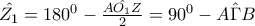 \hat{Z_{1}}=180^{0}-\frac{A\hat{O_{1}}Z}{2}=90^{0}-A\hat{\Gamma }B