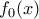 f_0(x)