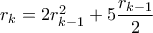 r_k=2r_{k-1}^2+5\dfrac{r_{k-1}}{2}