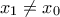 x_{1}\neq x_{0}