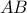 \displaystyle AB