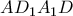 AD_{1}A_{1}D 