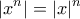 \displaystyle{|x^n|=|x|^n}