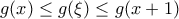 g(x)\le g(\xi )\le g(x+1)