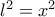 l^{2}=x^{2}