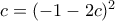 c=(-1-2c)^2