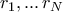 r_1, ...\, r_N