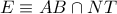 E\equiv AB\cap NT
